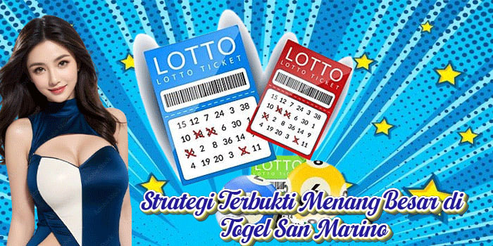 Strategi Terbukti Menang Besar di Togel San Marino