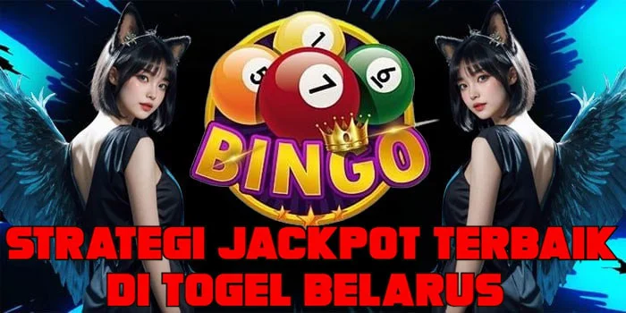 Strategi Jackpot Terbaik di Togel Belarus
